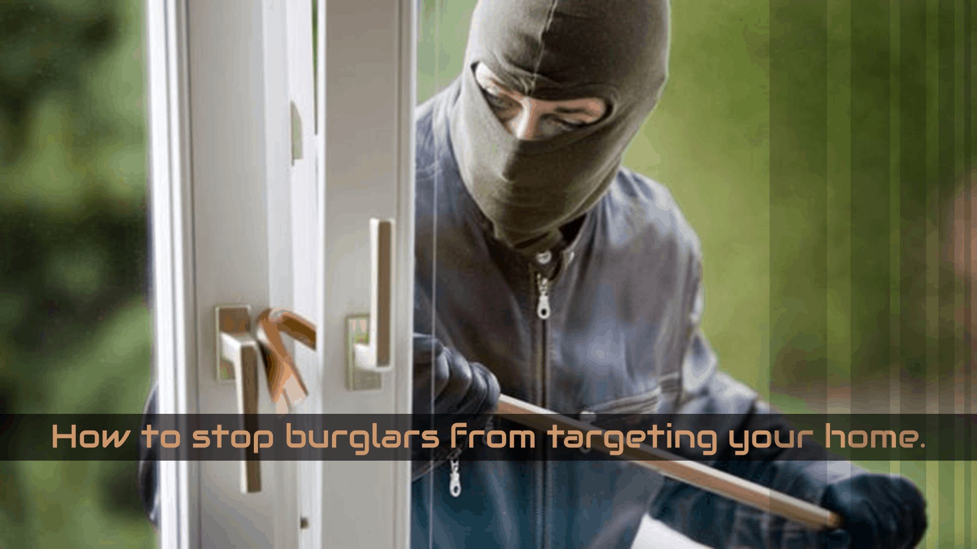 How To Stop Burglars From Targeting Your Home DIY HOME GURU