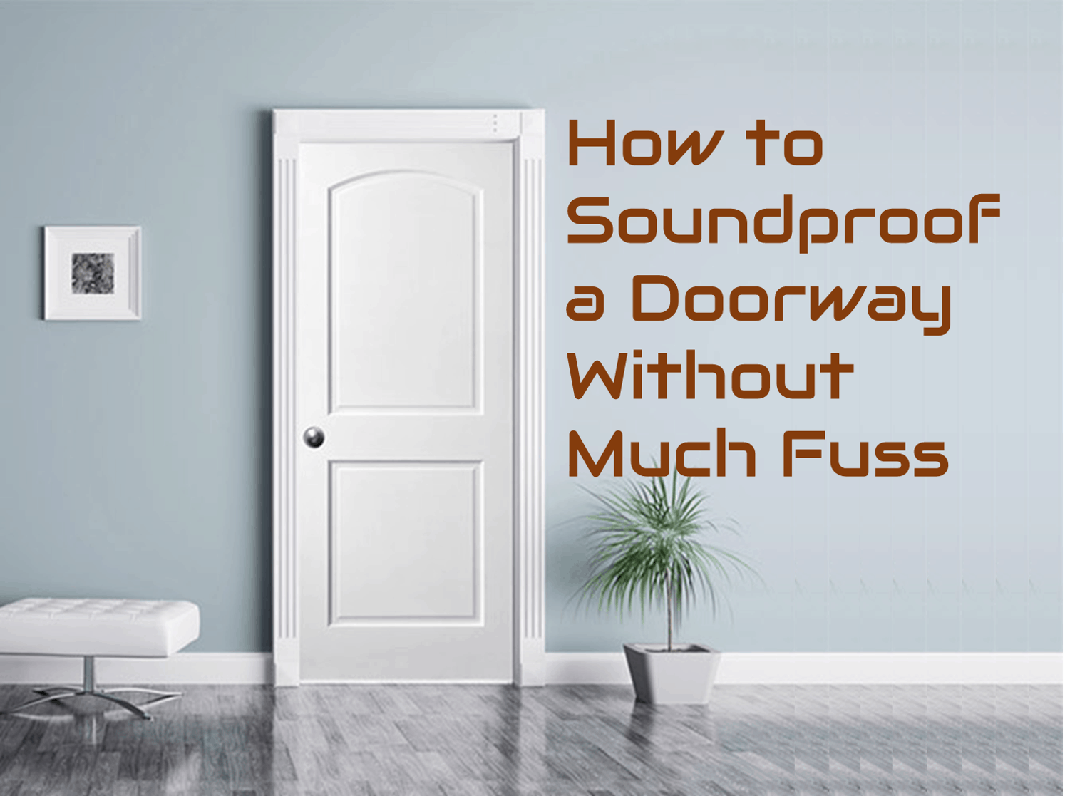 Soundproofing DIY HOME GURU