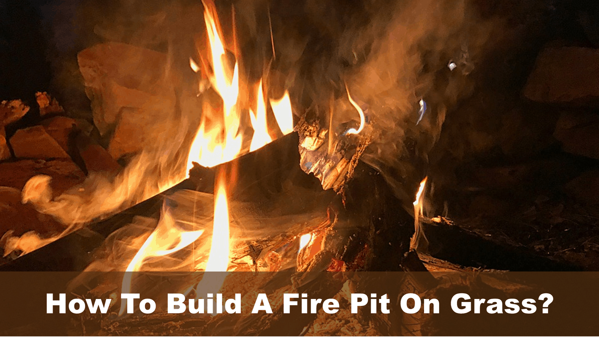 How To Build A Fire Pit On Grass It Is, Can You Put A Portable Fire Pit On Grass