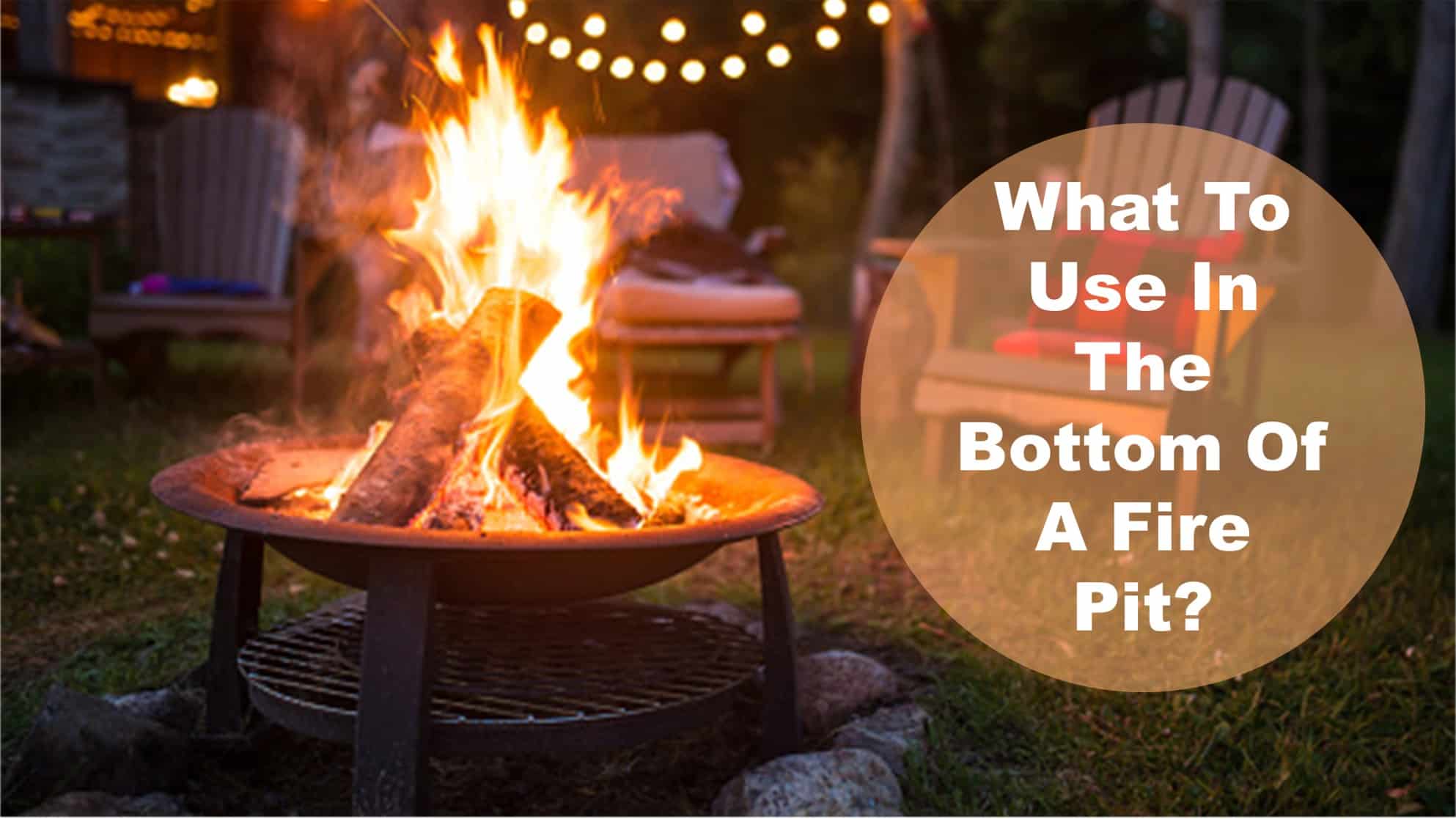 What To Use In The Bottom Of A Fire Pit Diy Home Guru